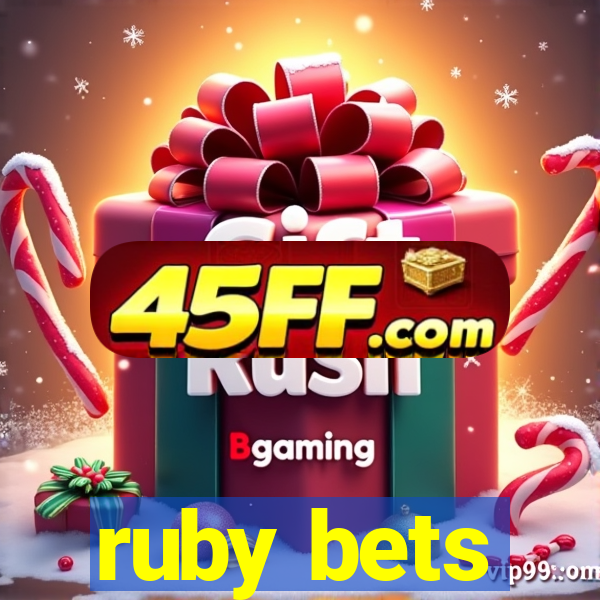 ruby bets